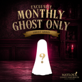 Exclusive Monthly Ghost Only